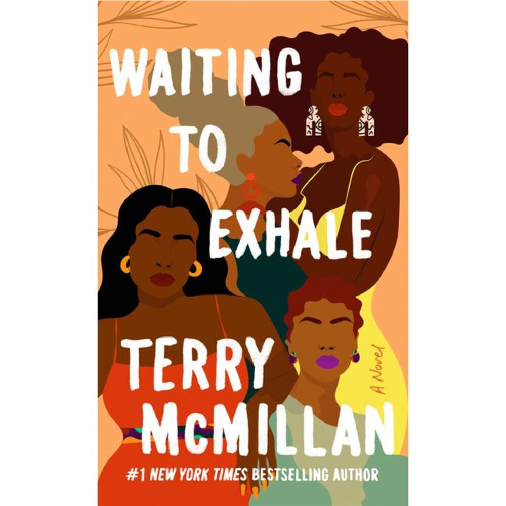 Waiting to Exhale -- Terry McMillan